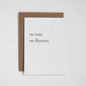 No Rain, No Flowers Card